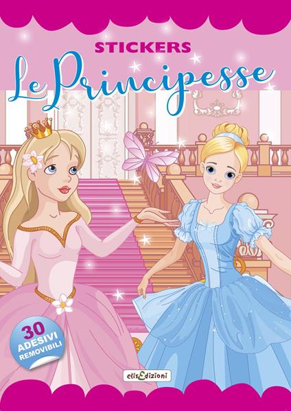 Le principesse. Stickers. Con adesivi. Ediz. illustrata - copertina