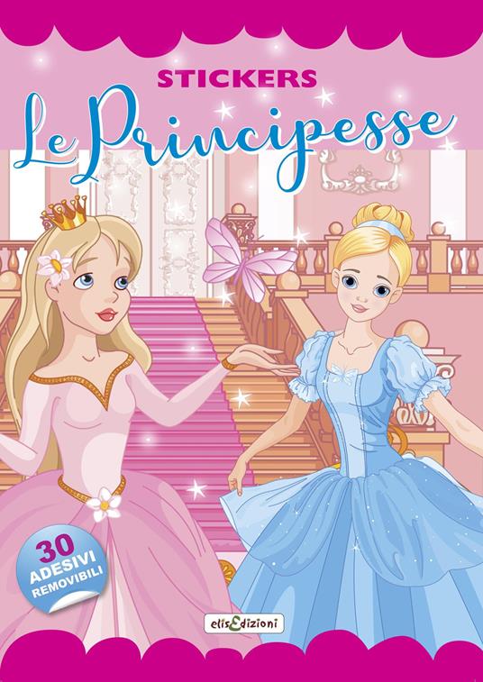 Le principesse. Stickers. Con adesivi. Ediz. illustrata - copertina