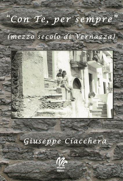 «Con te, per sempre» (mezzo secolo di Vernazza) - Giuseppe Ciacchera - copertina