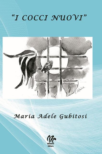 «I cocci nuovi» - Maria Adele Gubitosi - copertina