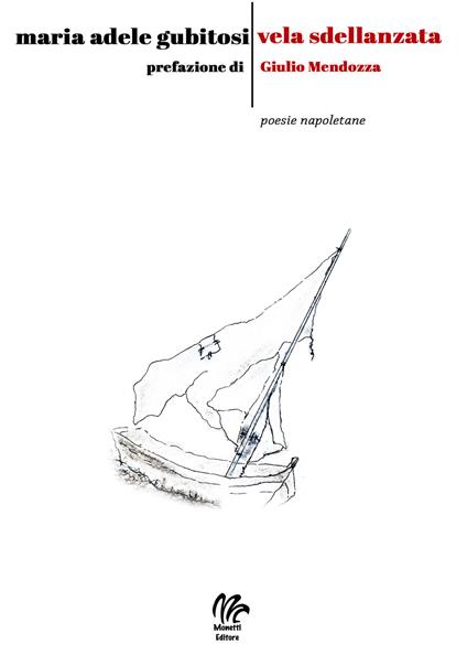 Vela sdellanzata. Poesie napoletane - Maria Adele Gubitosi - copertina