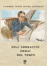 Nell'abbraccio ormai del tempo