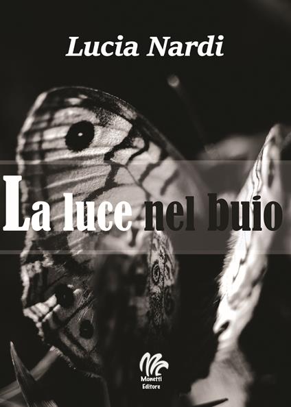 La luce nel buio - Lucia Nardi - copertina