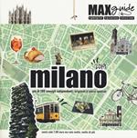 Milano. Più di 100 consigli indipendenti, originali e senza sponsor