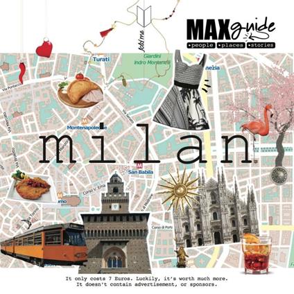 MaxGuide Milano. Travel guidebook with cool places, pop references and the italian way to discover the city - copertina