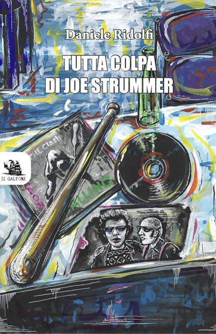 Tutta colpa di Joe Strummer - Daniele Ridolfi - copertina
