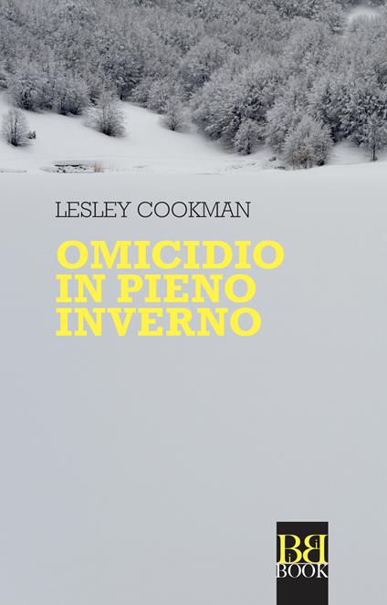 Omicidio in pieno inverno - Lesley Cookman,Paola Vitale - ebook