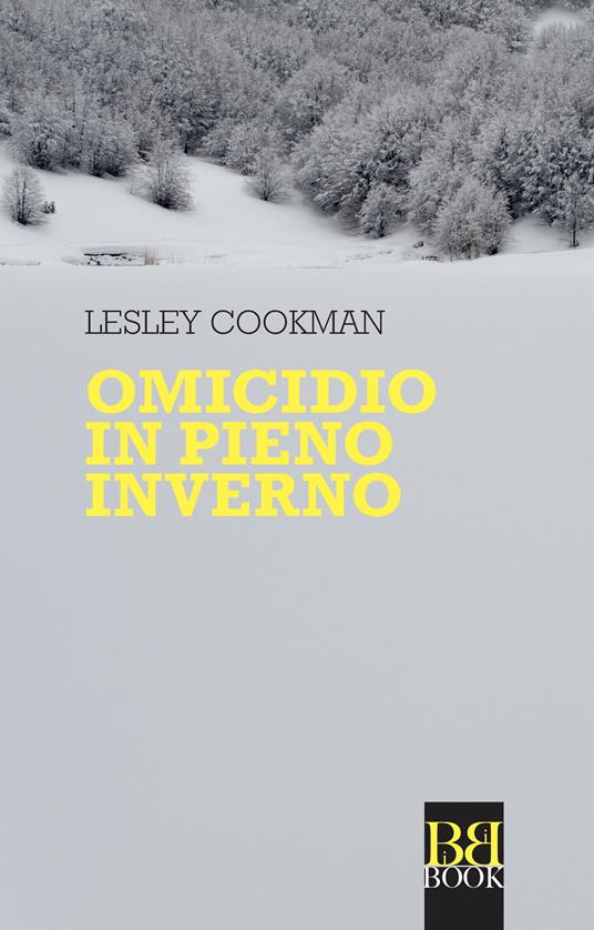 Omicidio in pieno inverno - Lesley Cookman,Paola Vitale - ebook