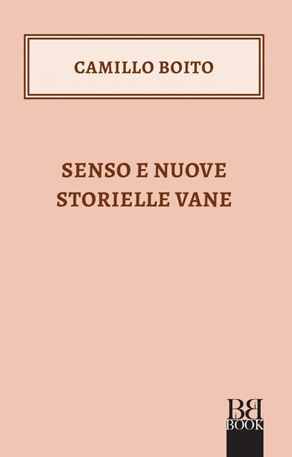 Senso e nuove storielle vane - Camillo Boito - ebook