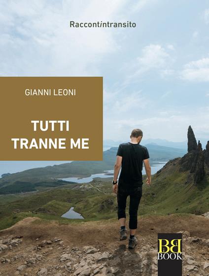 Tutti tranne me - Gianni Leoni - copertina