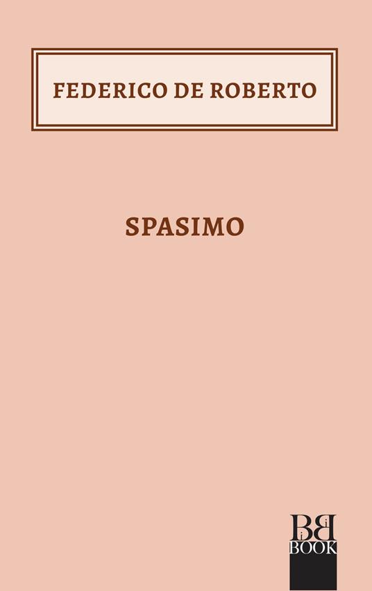 Spasimo - Federico De Roberto - copertina