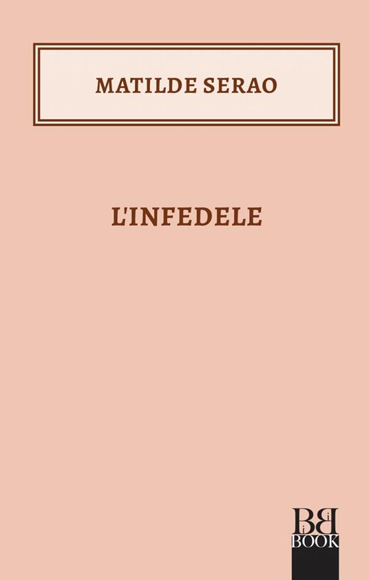 L' infedele - Matilde Serao - ebook