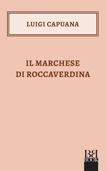 Il marchese di Roccaverdina - Luigi Capuana - ebook