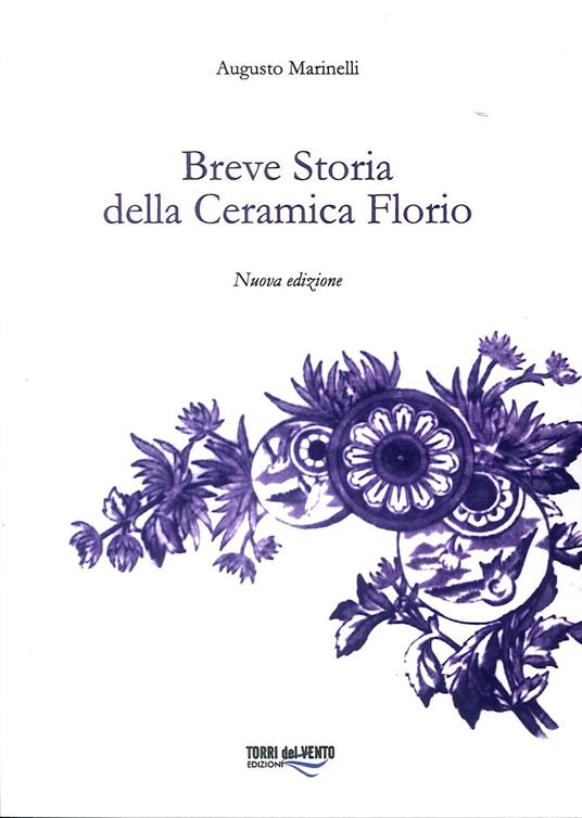 Breve storia della ceramica Florio - Augusto Marinelli - copertina