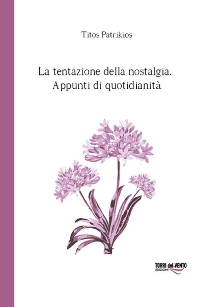 La tentazione della nostalgia. Appunti di quotidianità - Titos Patrikios - copertina