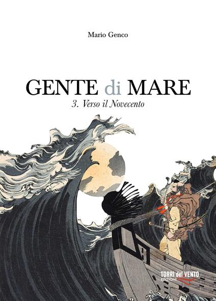 Gente di mare. Vol. 3: Verso il Novecento - Mario Genco - copertina