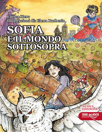 Sofia e il mondo sottosopra. Nuova ediz. - Enrica Hero - copertina
