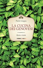 La cucina dei genovesi. Storia e ricette