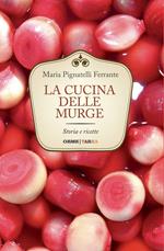 La cucina delle Murge. Storia e ricette