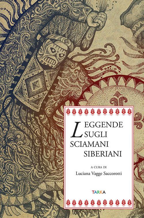 Leggende sugli sciamani siberiani - Luciana Vagge Saccorotti - copertina