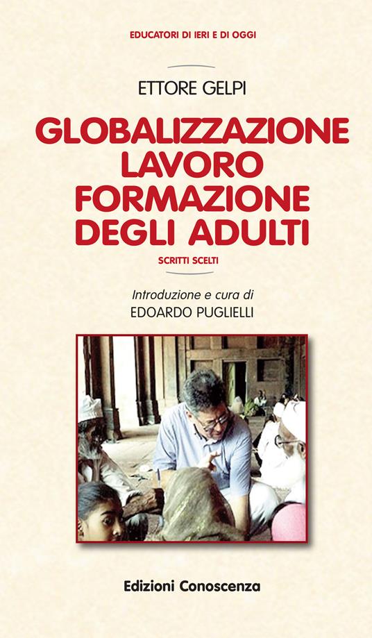 Globalizzazione, lavoro, formazione degli adulti - Ettore Gelpi - copertina