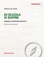 «Di scuola si soffre». Memorie di un ispettore scolastico