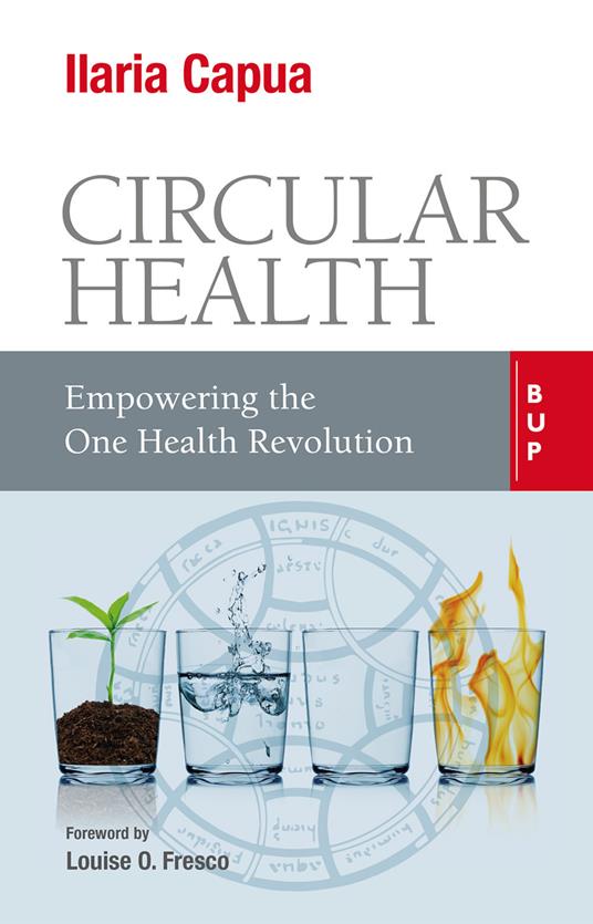 Circular health. Empowering the one health revolution - Ilaria Capua - copertina
