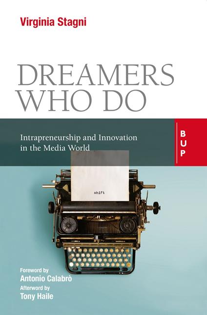 Dreamers who do. Intrapreneurship and innovation in the media world - Virginia Stagni - copertina
