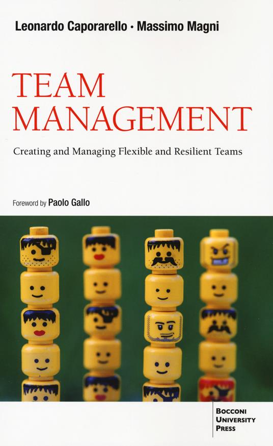 Team management. Come gestire e migliorare il lavoro di squadra - Leonardo Caporarello,Massimo Magni - copertina