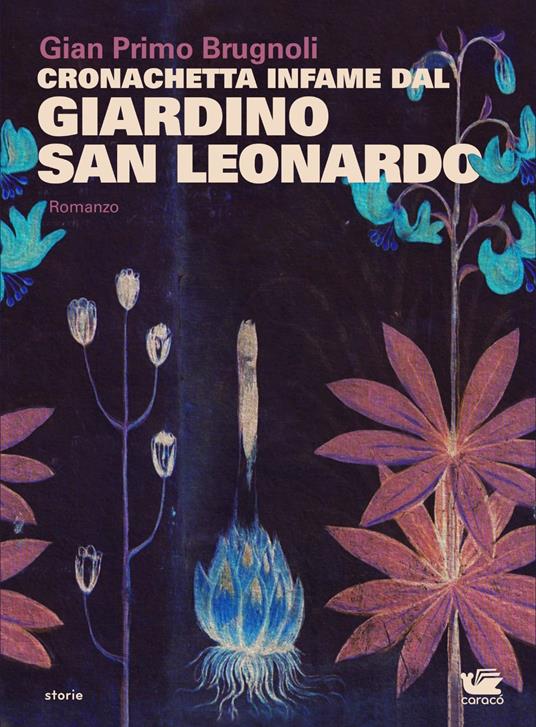 Cronachetta infame dal giardino San Leonardo - Gian Primo Brugnoli - copertina