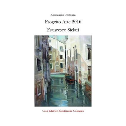 Progetto arte 2016 Francesco Siclari - Alessandro Costanza - copertina