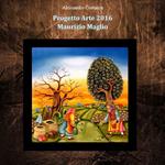 Progetto Arte 2016 Maurizio Maglio