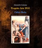 Progetto Arte 2016. Orfeo Reda