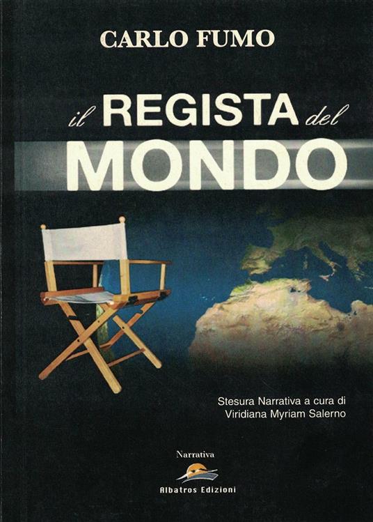 Il regista del mondo - Carlo Fumo - copertina