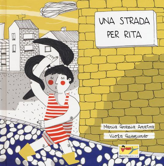 Una strada per Rita. Ediz. a colori - Maria Grazia Anatra - copertina