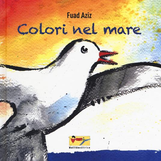 Colori nel mare. Ediz. a colori - Fuad Aziz - copertina