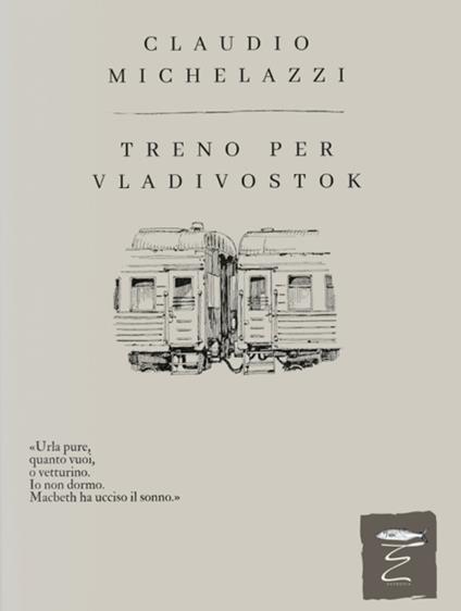 Treno per Vladivostok - Claudio Michelazzi - copertina