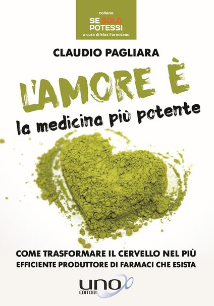 L'amore è la medicina più potente - Claudio Pagliara - copertina