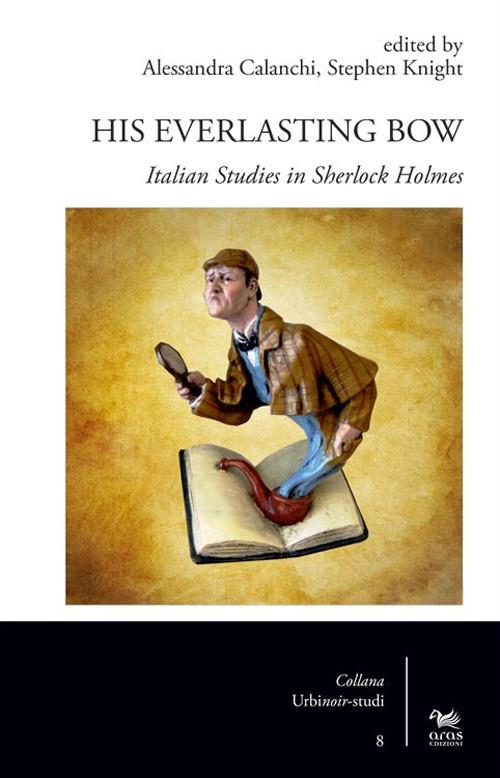 His Everlastin Bow. Italian studies in Sherlock Holmes - copertina