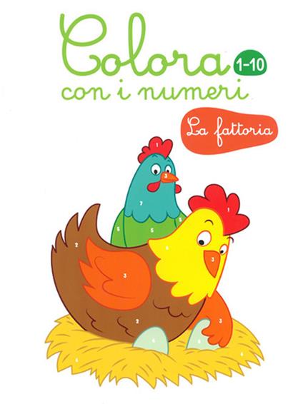 La fattoria. Colora con i numeri 1-10. Ediz. illustrata - copertina