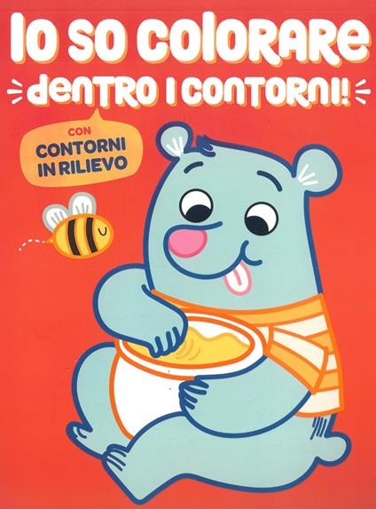 Io so colorare dentro i contorni. Orsetto - copertina