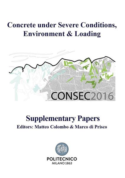 Concrete under severe conditions, encironment & loading. CONSEC 2016 - copertina