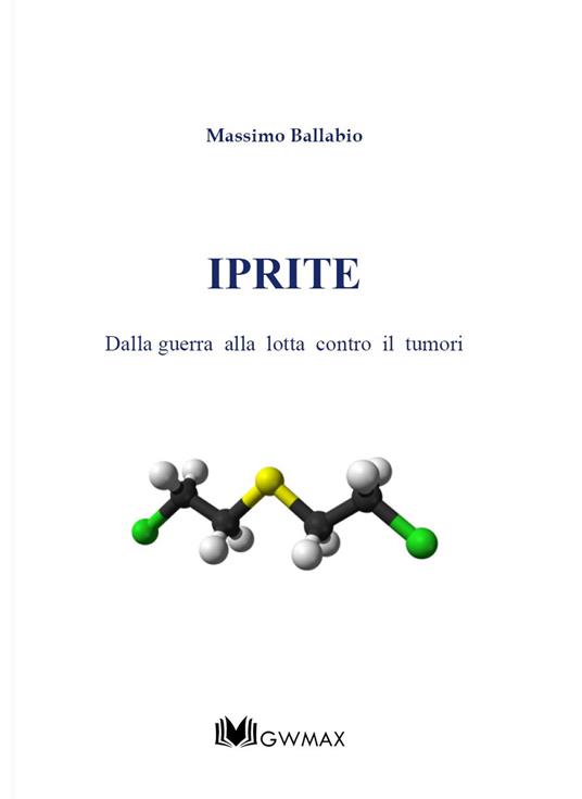 Iprite. Dalla guerra alla lotta contro i tumori - Massimo Ballabio - copertina