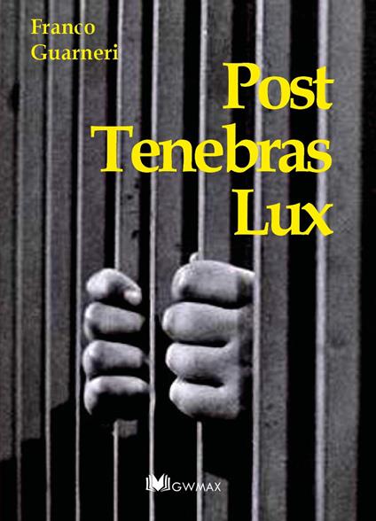 Post tenebras lux - Franco Guarneri - copertina