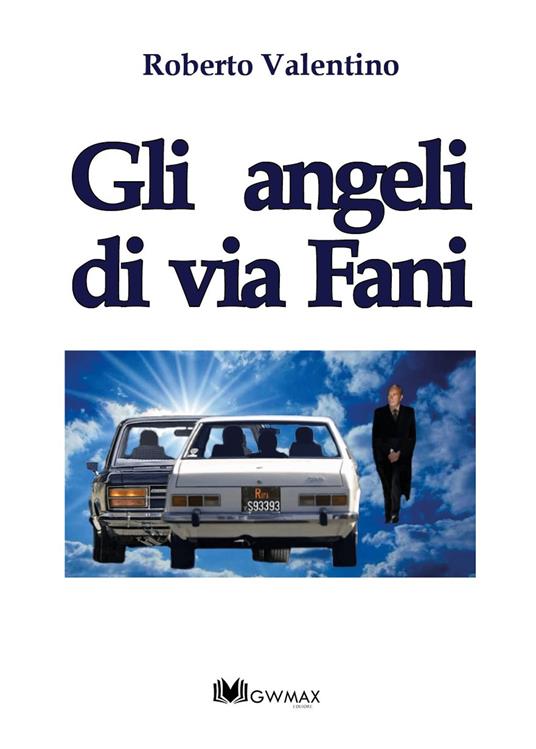 Gli angeli di via Fani - Roberto Valentino - copertina