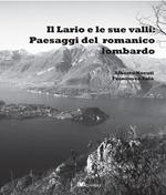 Il Lario e le sue valli: paesaggi del romanico lombardo. Nuova ediz.