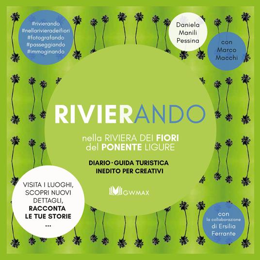 Rivierando. Nella riviera dei fiori del ponente ligure. Ediz. illustrata - Daniela Manili Pessina,Marco Macchi - copertina