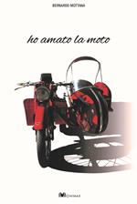 Ho amato la moto