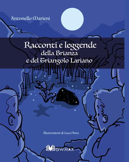 Racconti e leggende della Brianza e del Triangolo Lariano - Antonello Marieni - copertina