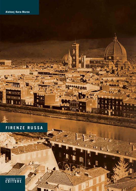 Firenze russa - Aleksej Kara-Murza,Sirovskij Valerij S. - ebook
